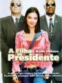 A Filha do Presidente - Cartaz do Filme