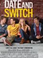 Date and Switch - Cartaz do Filme