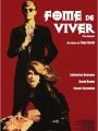 Fome de Viver - Cartaz do Filme