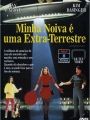 Minha Noiva é Uma Extra-terrestre - Cartaz do Filme