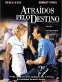 Atraídos Pelo Destino - Cartaz do Filme