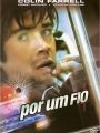 Por Um Fio - Cartaz do Filme