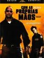 Com As Próprias Mãos - Cartaz do Filme