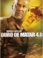 Duro de Matar 4.0 - Cartaz do Filme