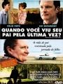 Quando Você Viu Seu Pai Pela última Vez? - Cartaz do Filme