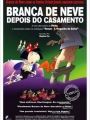 Branca de Neve Depois do Casamento - Cartaz do Filme