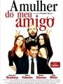 A Mulher do Meu Amigo - Cartaz do Filme