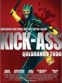 Kick Ass - Quebrando Tudo - Cartaz do Filme