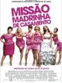 Missão Madrinha de Casamento - Cartaz do Filme