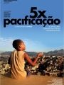 5x Pacificação - Cartaz do Filme