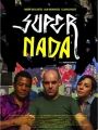 Super Nada - Cartaz do Filme