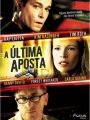 A última Aposta - Cartaz do Filme