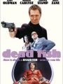 Dead Fish - Um Dia de Cão - Cartaz do Filme