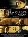 La Chispa de La Vida - Cartaz do Filme