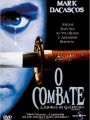 O Combate - Lágrimas do Guerreiro - Cartaz do Filme