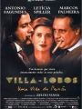 Villa-lobos - Uma Vida de Paixão - Cartaz do Filme