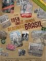 1958 - O Ano Em Que O Mundo Descobriu O Brasil - Cartaz do Filme