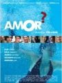 Amor? - Cartaz do Filme