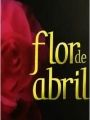 Flor de Abril - Cartaz do Filme