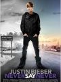 Justin Bieber: Never Say Never - Cartaz do Filme