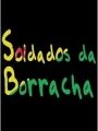 Soldados da Borracha - Cartaz do Filme