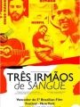 Três Irmãos de Sangue - Cartaz do Filme