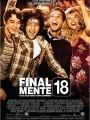 Finalmente 18! - Cartaz do Filme