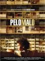 Pelo Malo - Cartaz do Filme