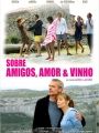 Sobre Amigos, Amor e Vinho - Cartaz do Filme