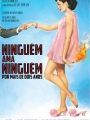 Ninguém Ama Ninguém... Por Mais de Dois Anos - Cartaz do Filme